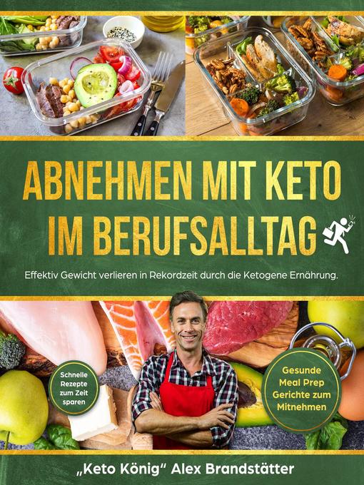 Title details for Abnehmen mit Keto im Berufsalltag by Alex Brandstätter - Available